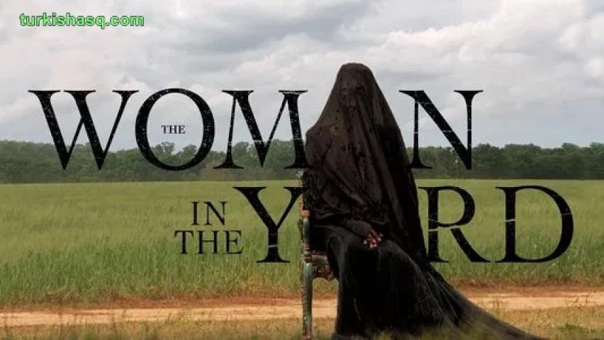 فيلم The Woman In The Yard 2025 مترجم